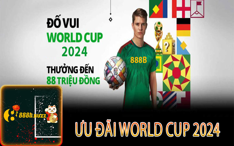 Ưu đãi sự kiện tăng tốc World Cup cùng 888B